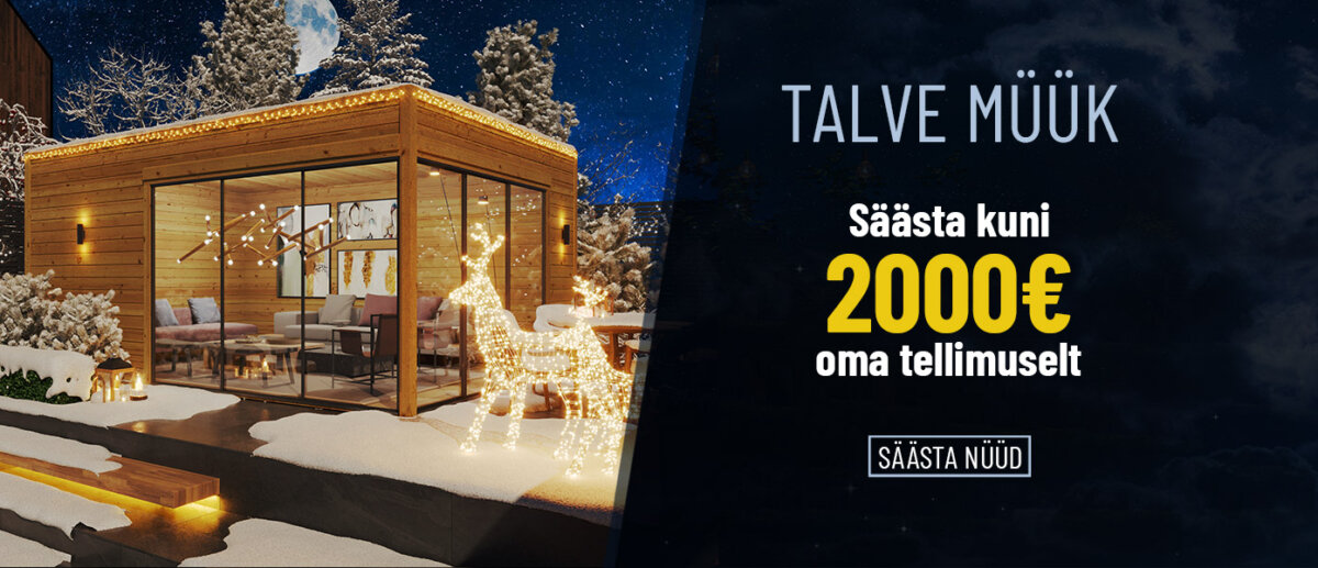 Säästa kuni 2000€ oma tellimuselt